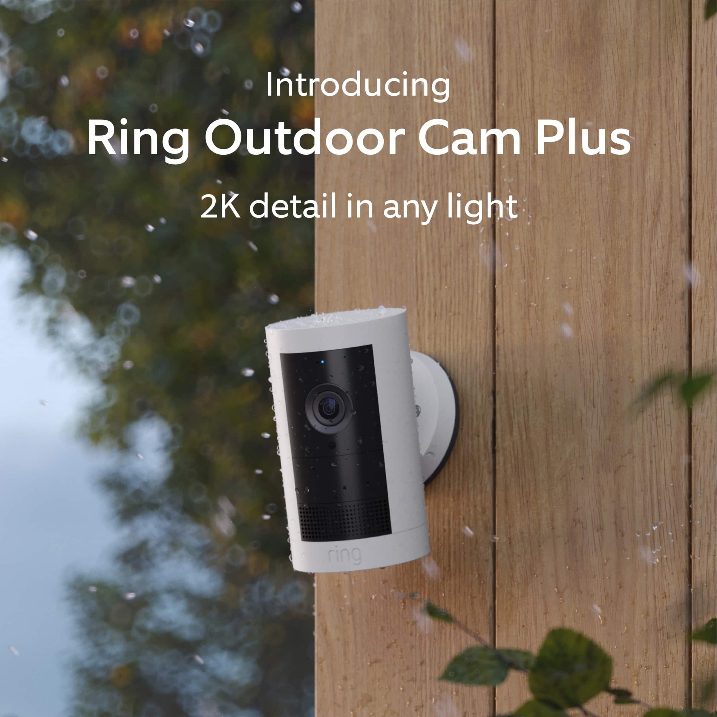 Introducing Ring Outdoor Cam Plus, featuring 2K detail in any light.