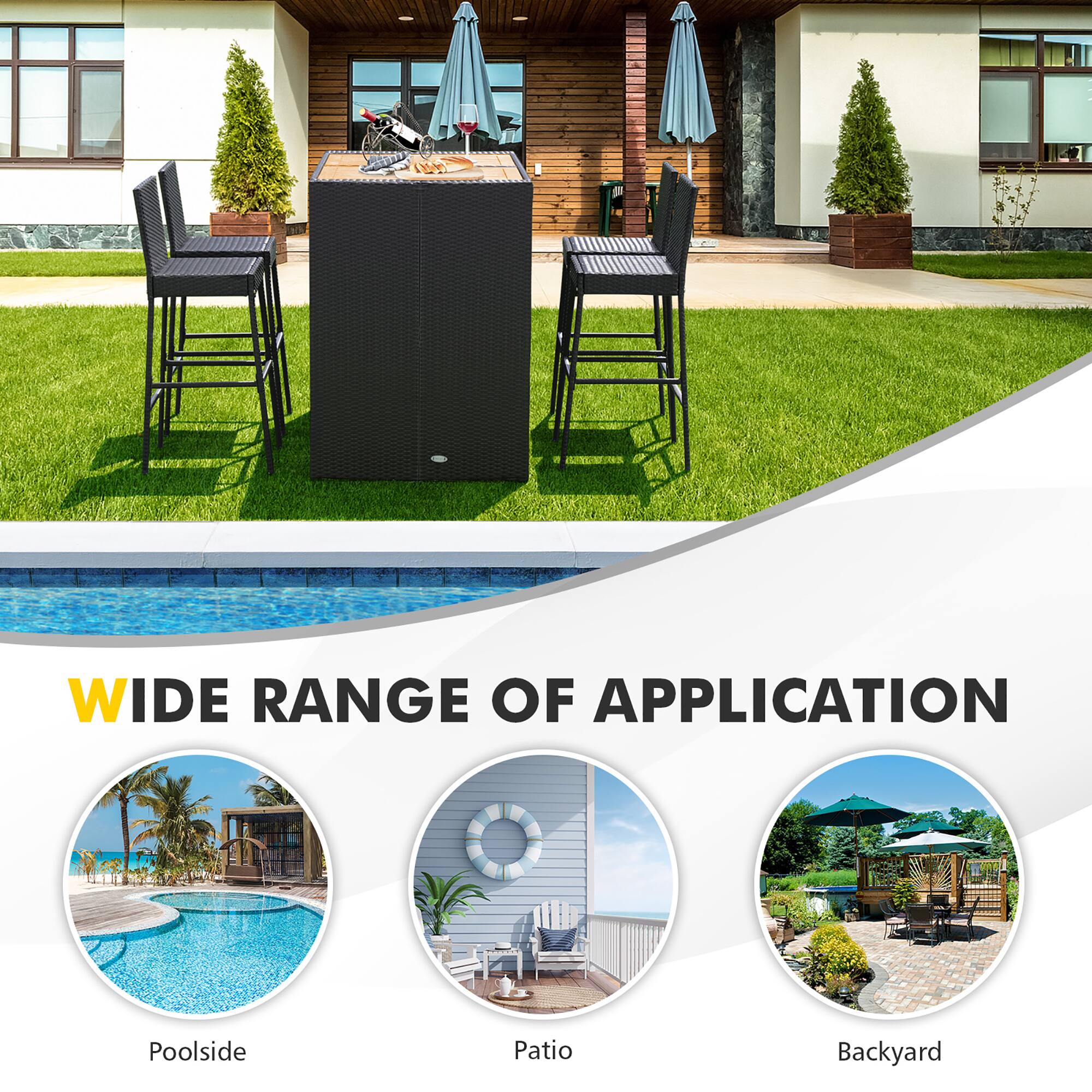WIDE RANGE OF APPLICATION

Poolside  
Patio  
Backyard