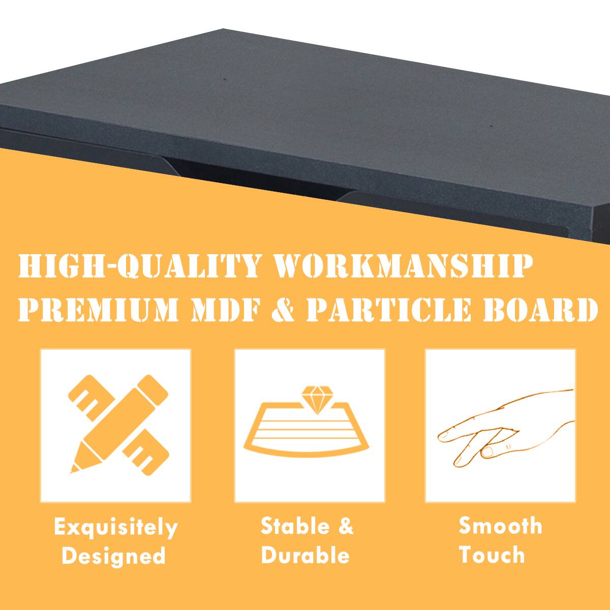 HIGH-QUALITY WORKMANSHIP PREMIUM MDF & PARTICLE BOARD: Exquisitely Designed, Stable & Durable, Smooth Touch