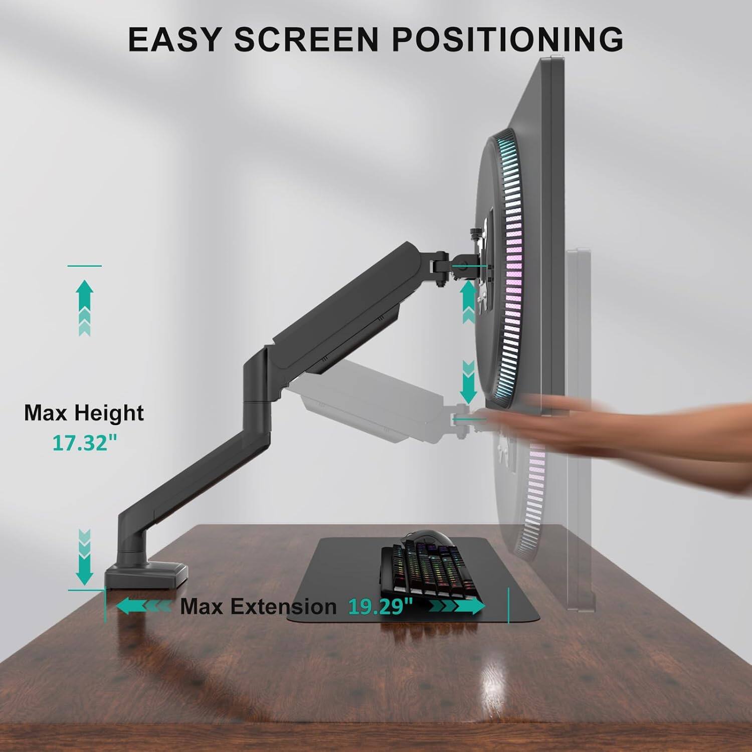 EASY SCREEN POSITIONING  
Max Height 17.32"  
Max Extension 19.29"