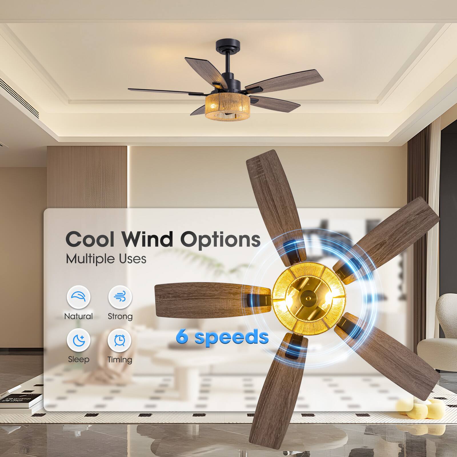 Cool Wind Options  
Multiple Uses  
Natural  
Strong  
Sleep  
Timing  
6 speeds