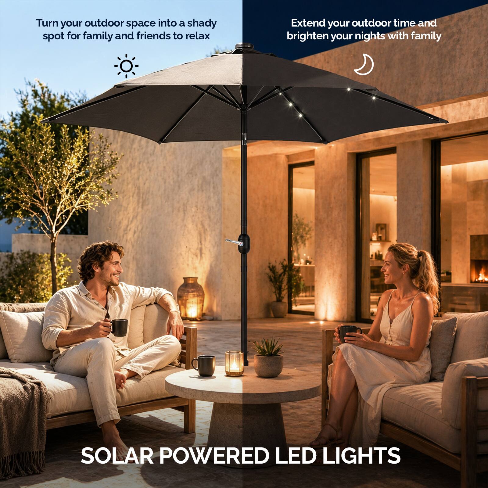 Turn your outdoor space into a shady spot for family and friends to relax

Extend your outdoor time and brighten your nights with family

SOLAR POWERED LED LIGHTS