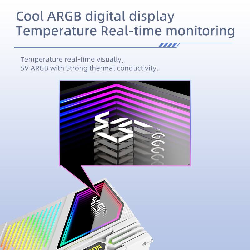 Cool ARGB digital display  
Temperature Real-time monitoring  

Temperature real-time visually,  
5V ARGB with Strong thermal conductivity.