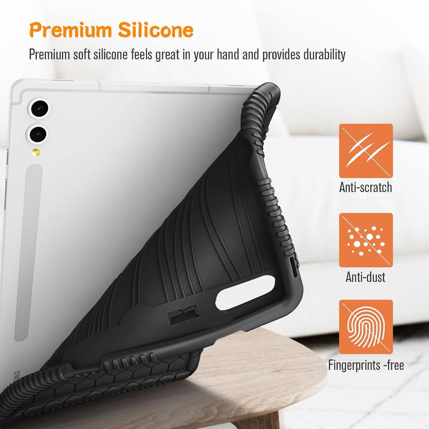 Premium Silicone  
Premium soft silicone feels great in your hand and provides durability

Anti-scratch  
Anti-dust  
Fingerprints - free