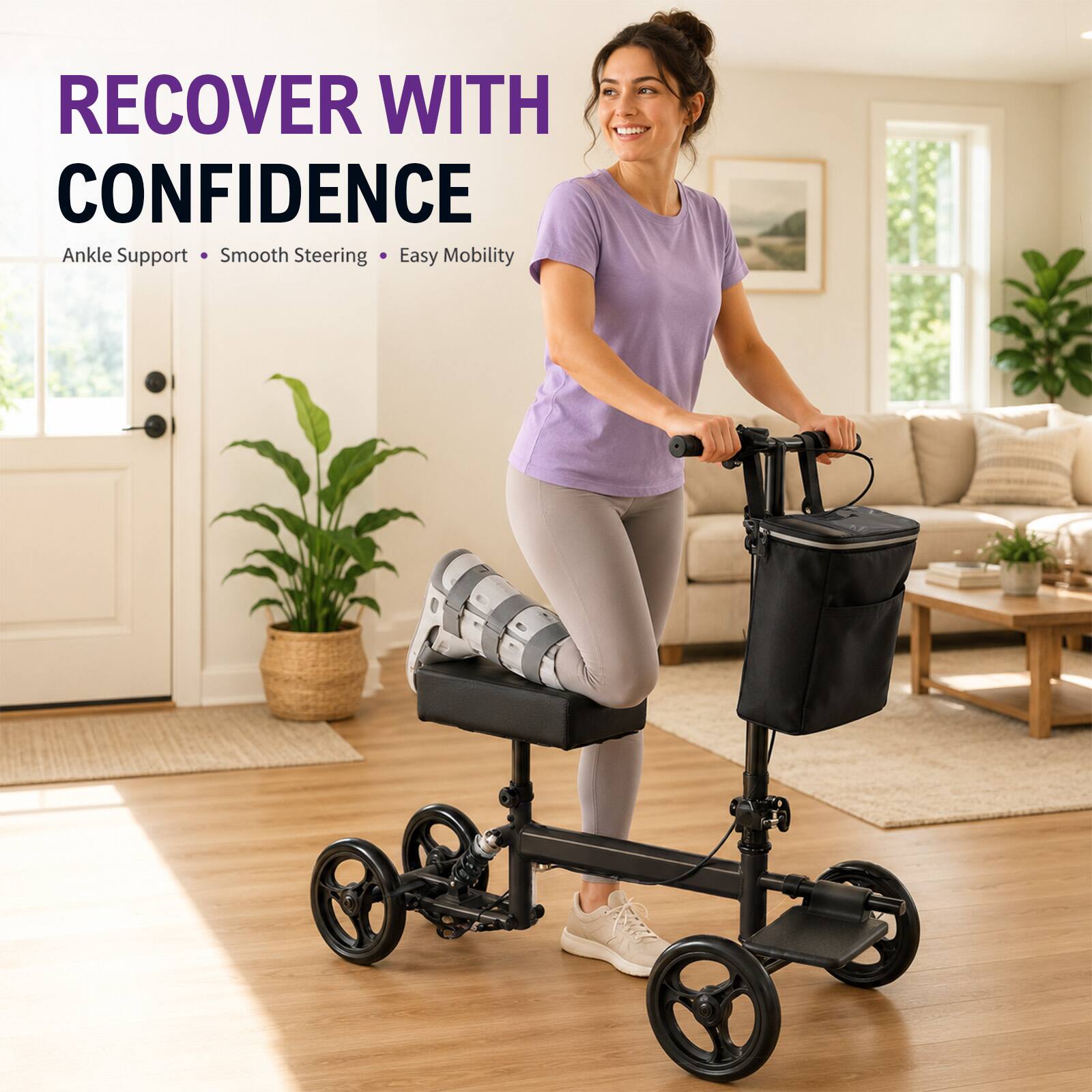 RECOVER WITH CONFIDENCE  
Ankle Support • Smooth Steering • Easy Mobility