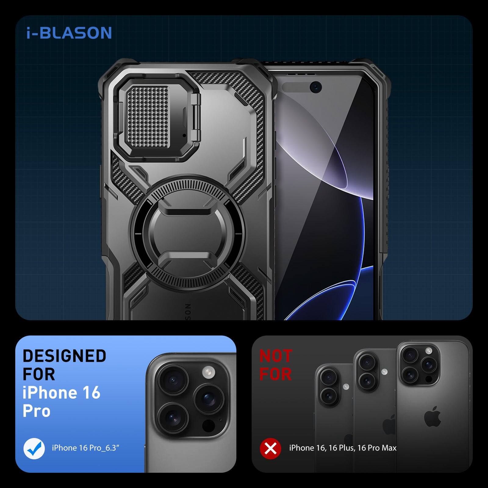 i-BLASON

DESIGNED FOR iPhone 16 Pro  
iPhone 16 Pro_6.3"

NOT FOR iPhone 16, 16 Plus, 16 Pro Max