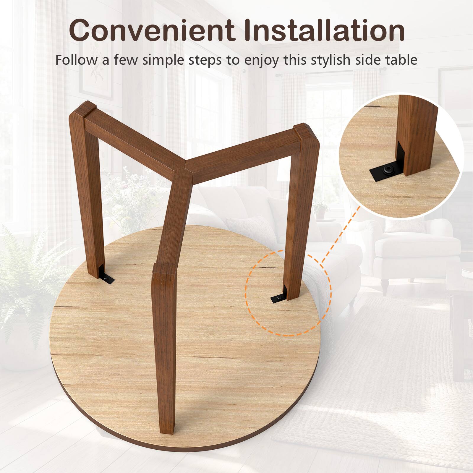 Convenient Installation  
Follow a few simple steps to enjoy this stylish side table