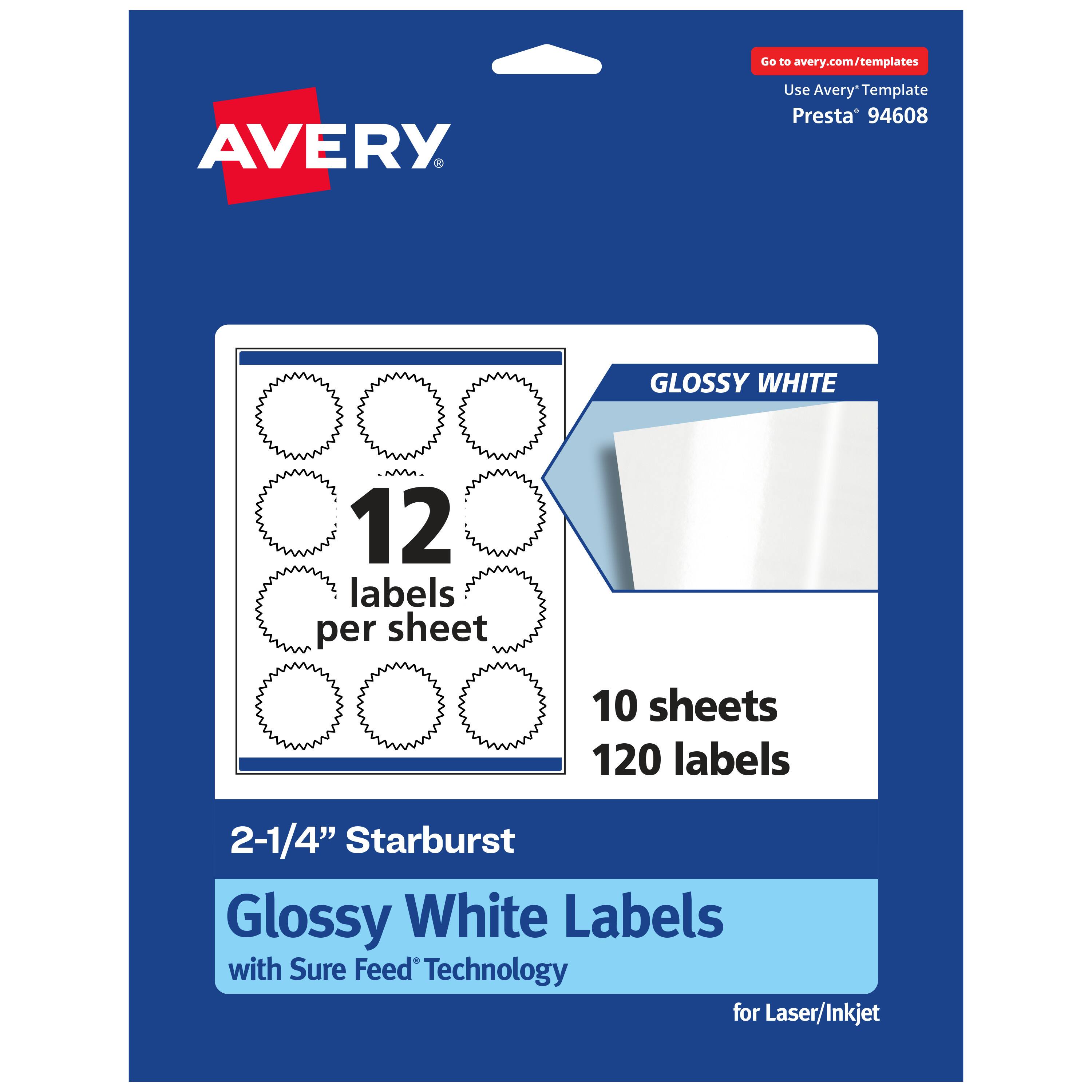 Go to avery.com/templates

AVERY

Use Avery Template Presta 94608

GLOSSY WHITE

12 labels per sheet

10 sheets 120 labels

2-1/4" Starburst Glossy White Labels with Sure Feed Technology for Laser/Inkjet