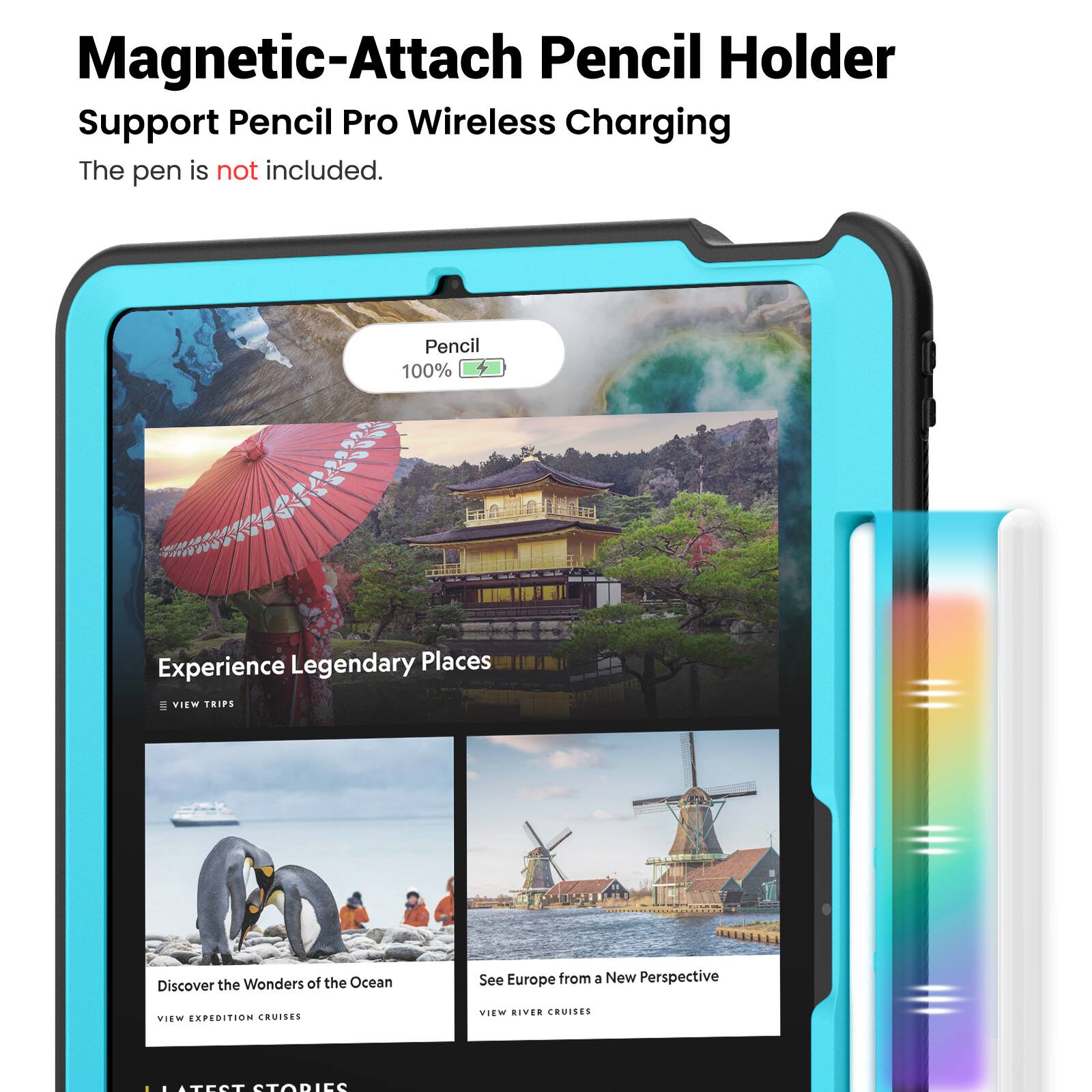 Magnetic-Attach Pencil Holder Support Pencil Pro Wireless Charging  
The pen is not included.  

Pencil 100%  

Experience Legendary Places  
VIEW TRIPS  

Discover the Wonders of the Ocean  
VIEW EXPEDITION CRUISES  

See Europe from a New Perspective  
VIEW RIVER CRUISES  

LATEST STORIES