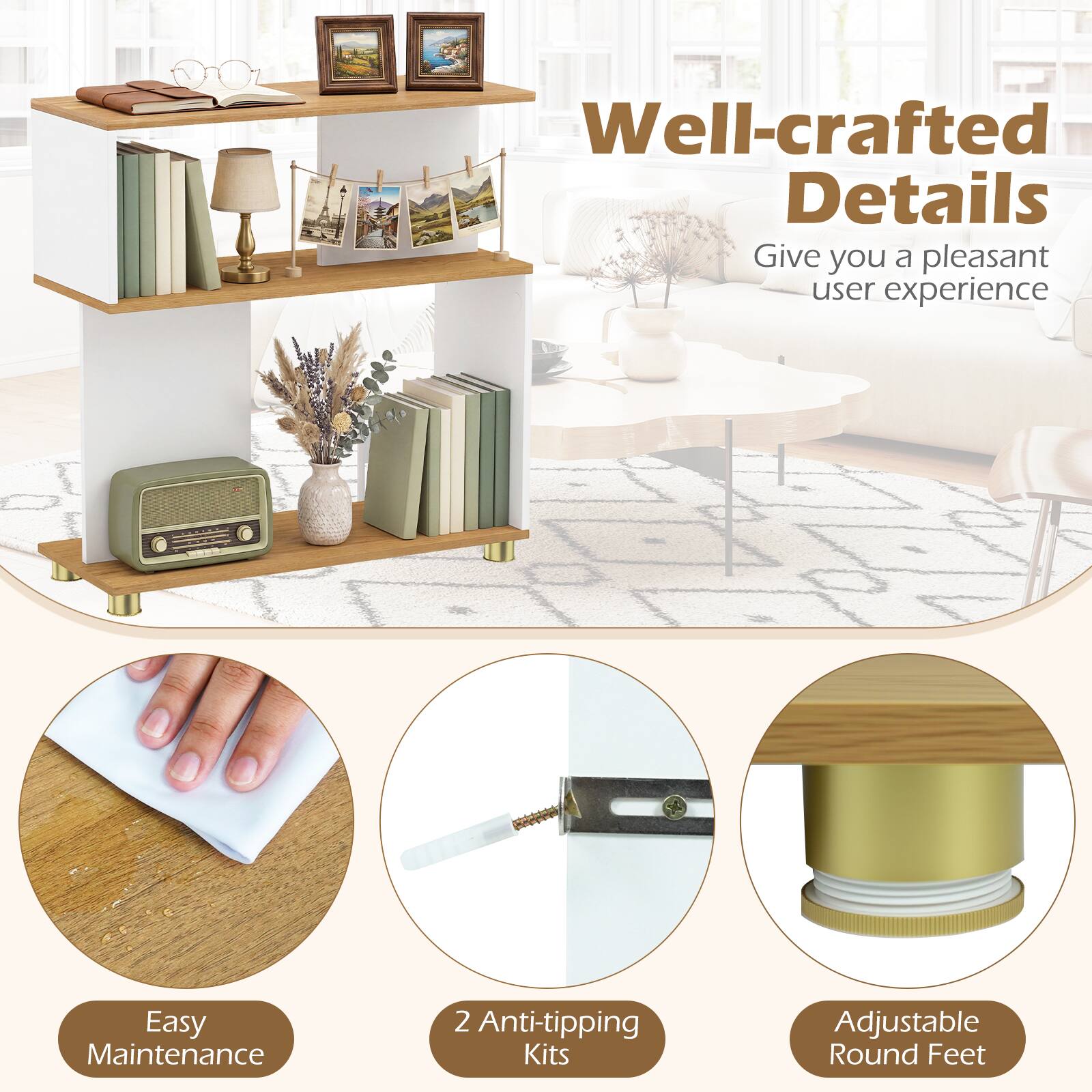 Well-crafted Details Give you a pleasant user experience

Easy Maintenance

2 Anti-tipping Kits

Adjustable Round Feet