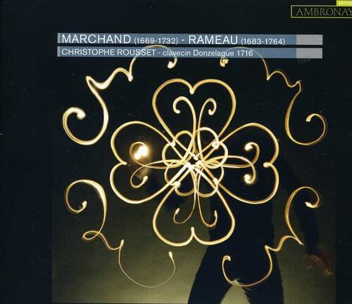 MARCHAND (1669-1732) - RAMEAU (1683-1764)  
CHRISTOPHE ROUSSET - clavecin Donzelague 1716