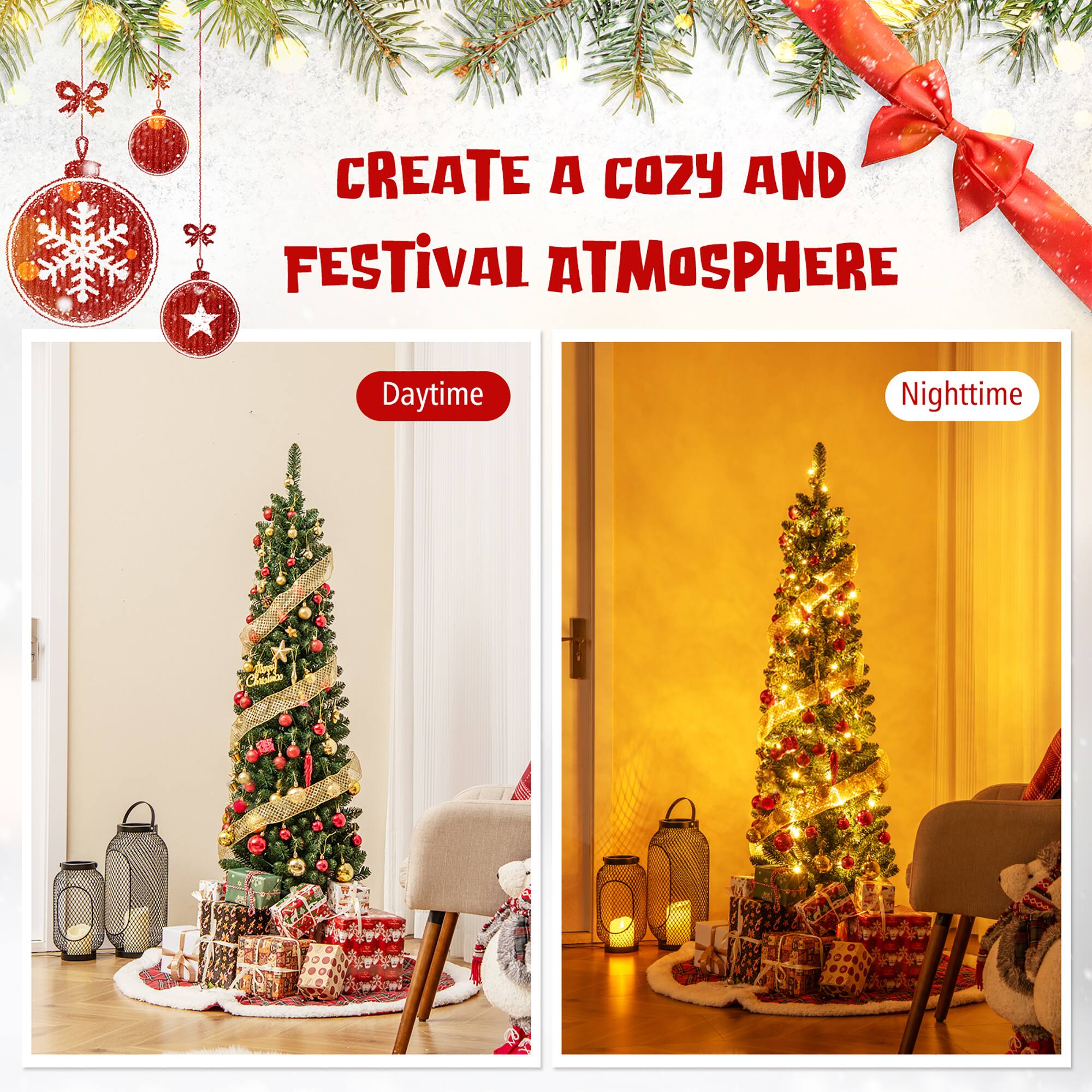 CREATE A COZY AND FESTIVAL ATMOSPHERE

Daytime

Nighttime