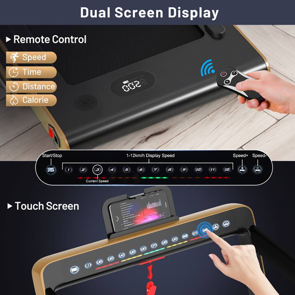 Dual Screen Display

Remote Control
- Speed
- Time
- Distance
- Calorie

Start/Stop
1-12km/h

Display Speed
Speed+
Speed-

Touch Screen
- Current Speed