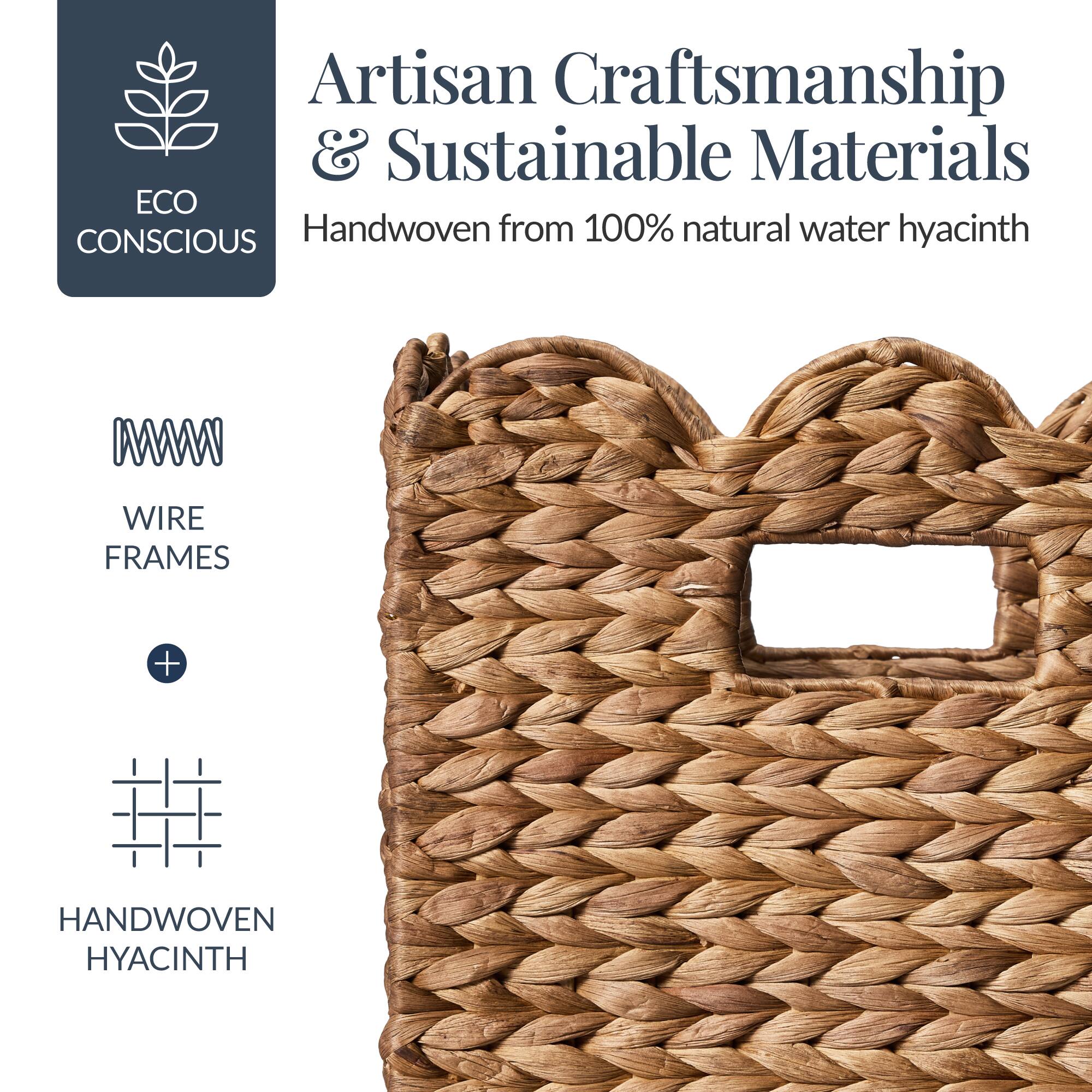 Artisan Craftsmanship & Sustainable Materials  
ECO CONSCIOUS  
Handwoven from 100% natural water hyacinth  

WIRE FRAMES + HANDWOVEN HYACINTH