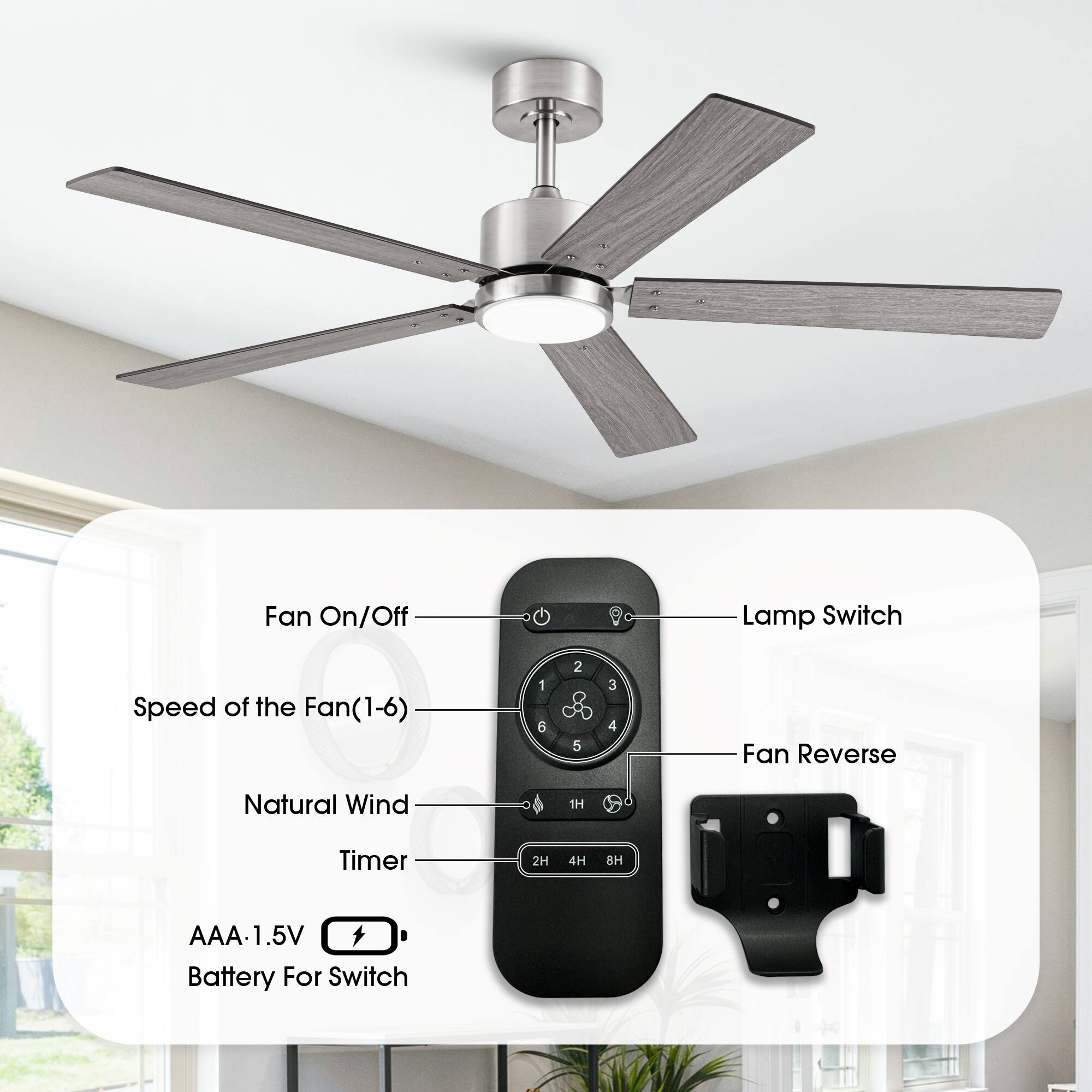 - Fan On/Off
- Speed of the Fan (1-6)
- Natural Wind
- Timer (1H, 2H, 4H, 8H)
- Lamp Switch
- Fan Reverse
- AAA 1.5V Battery For Switch