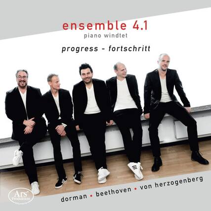 ensemble 4.1
piano windtet
progress - fortschritt
dorman • beethoven • von herzogenberg
Ars Produktion