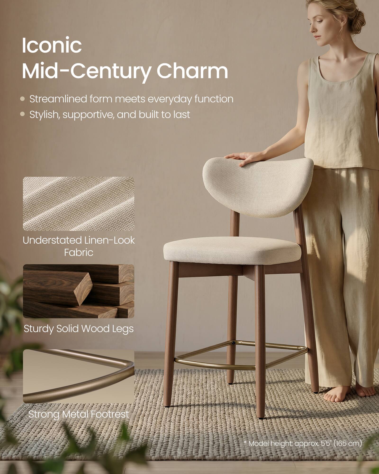 Iconic Mid-Century Charm

- Streamlined form meets everyday function
- Stylish, supportive, and built to last

Understated Linen-Look Fabric

Sturdy Solid Wood Legs

Strong Metal Footrest

*Model height approx 55" (165 cm)
