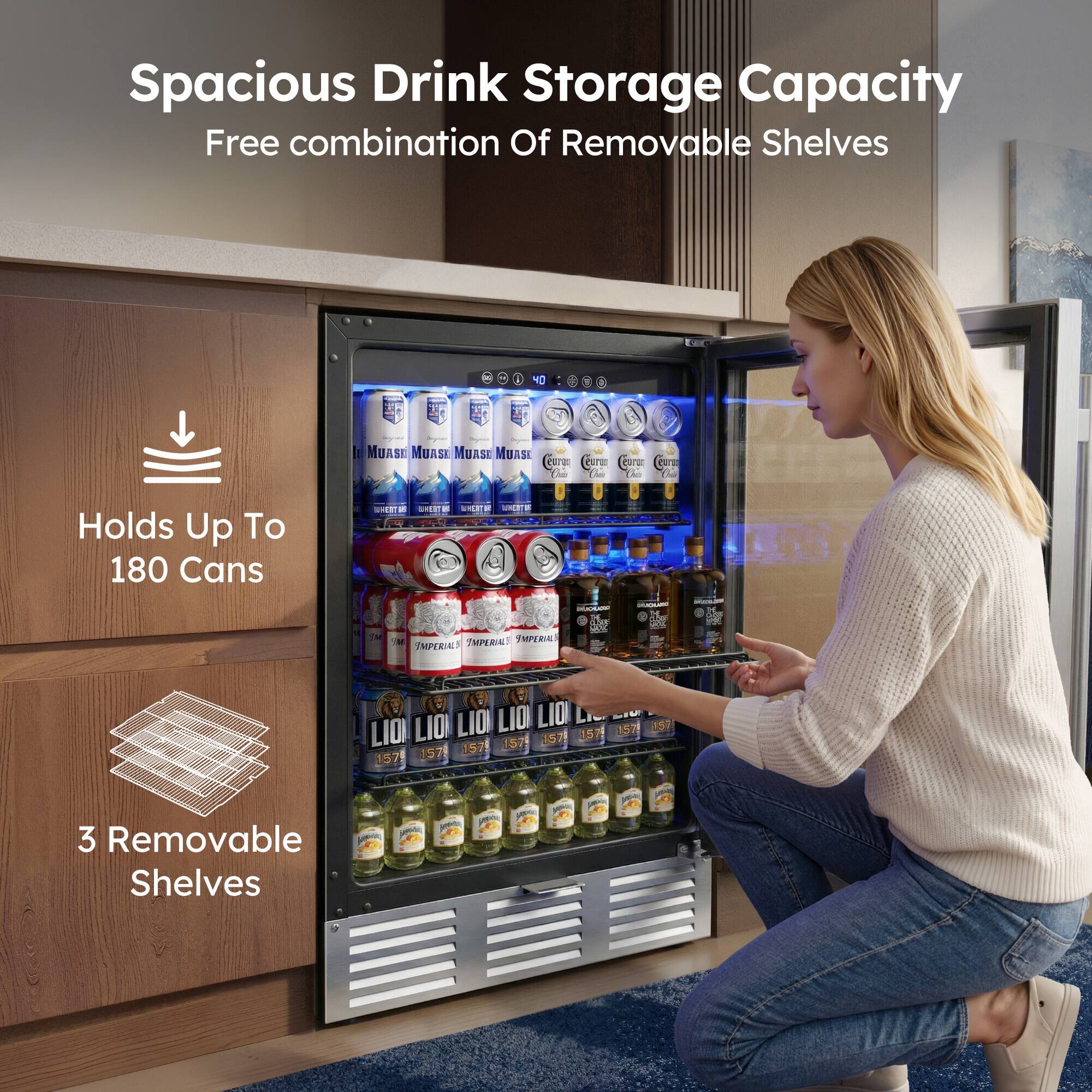 Spacious Drink Storage Capacity  
Free combination Of Removable Shelves  

Holds Up To 180 Cans  

3 Removable Shelves