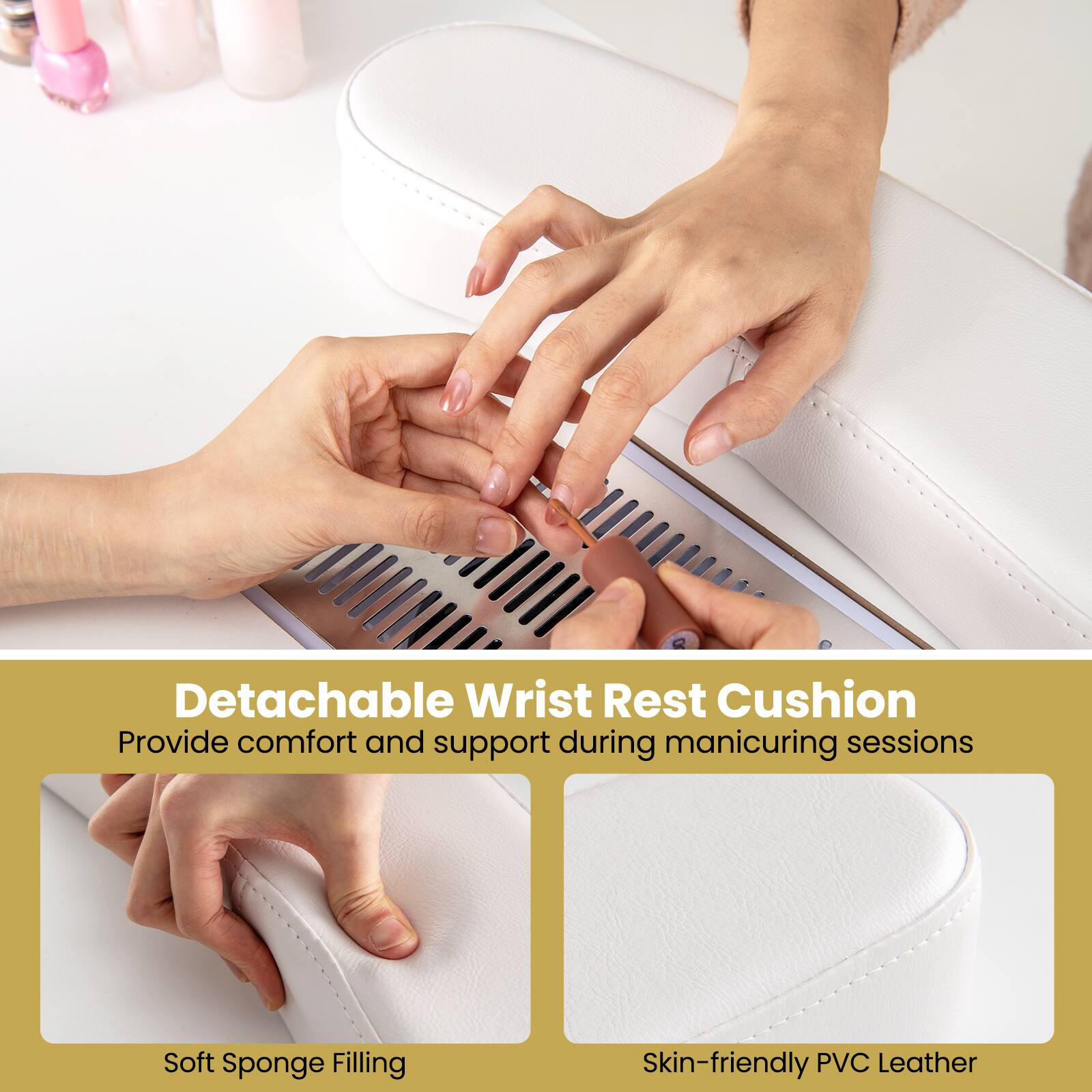 Detachable Wrist Rest Cushion
Provide comfort and support during manicuring sessions
Soft Sponge Filling
Skin-friendly PVC Leather
