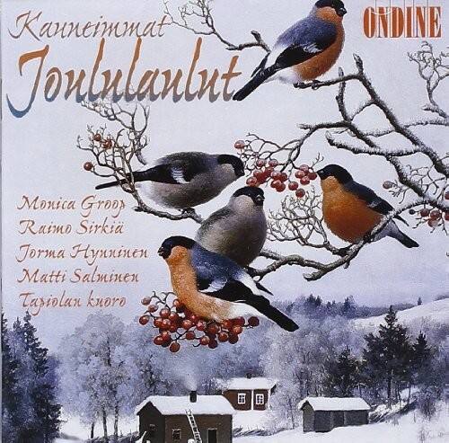 Kauneimmat Joululaulut  
ONDINE  

Monica Groop  
Raimo Sirkia  
Jorma Hynninen  
Matti Salminen  
Tapiolan kuoro