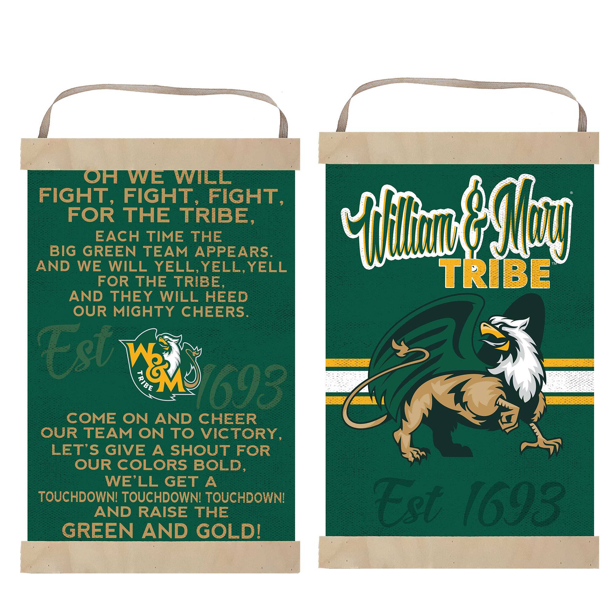 OH WE WILL FIGHT, FIGHT, FIGHT, FOR THE TRIBE, EACH TIME THE BIG GREEN TEAM APPEARS. AND WE WILL YELL, YELL, YELL FOR THE TRIBE, AND THEY WILL HEED OUR MIGHTY CHEERS. Est W&M 1693 COME ON AND CHEER OUR TEAM ON TO VICTORY, LET'S GIVE A SHOUT FOR OUR COLORS BOLD, WE'LL GET A TOUCHDOWN! TOUCHDOWN! TOUCHDOWN! AND RAISE THE GREEN AND GOLD!