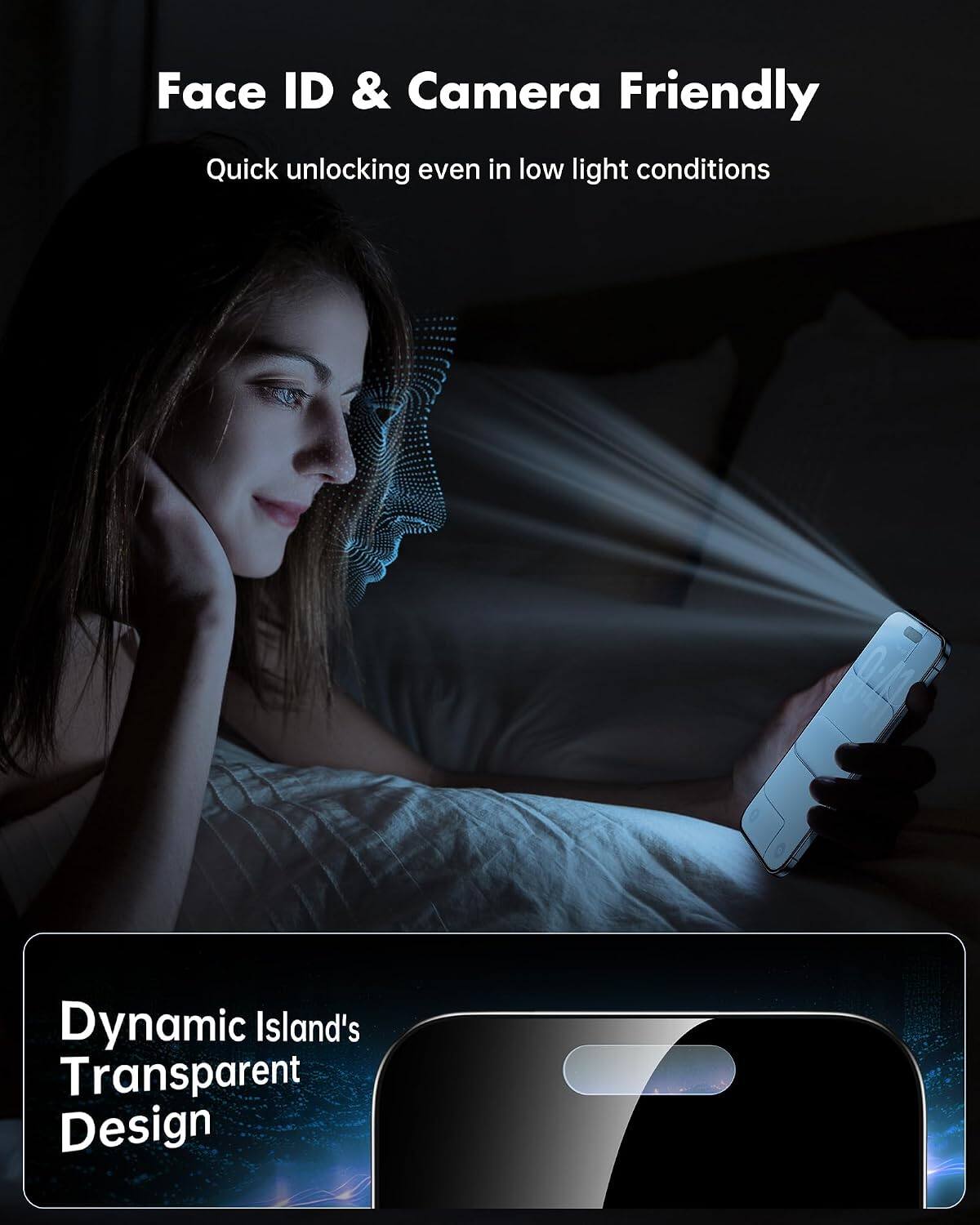 Face ID & Camera Friendly  
Quick unlocking even in low light conditions  

Dynamic Island's Transparent Design