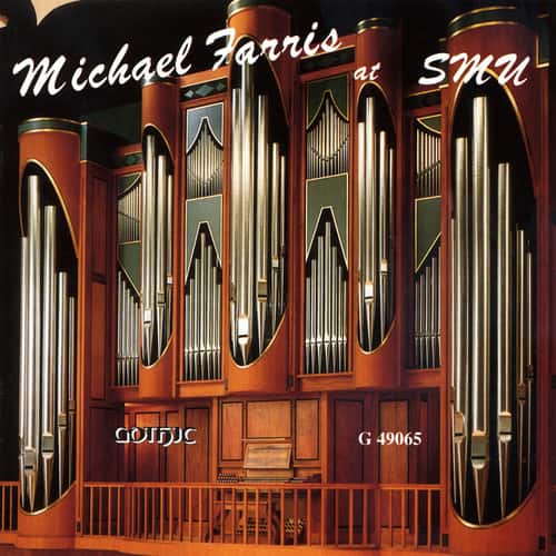 Michael Farris - At Southern Methodist University: Organ Recital  - COMPACT DISCS