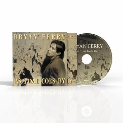 BRYAN FERRY
AS TIME GOES BY
BRYAN FERRY
AS TIME GOES BY