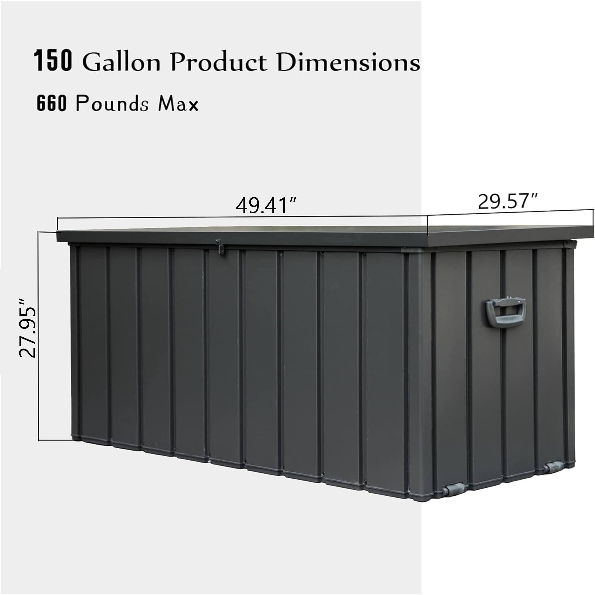 150 Gallon Product Dimensions  
660 Pounds Max  
49.41" x 29.57" x 27.95"