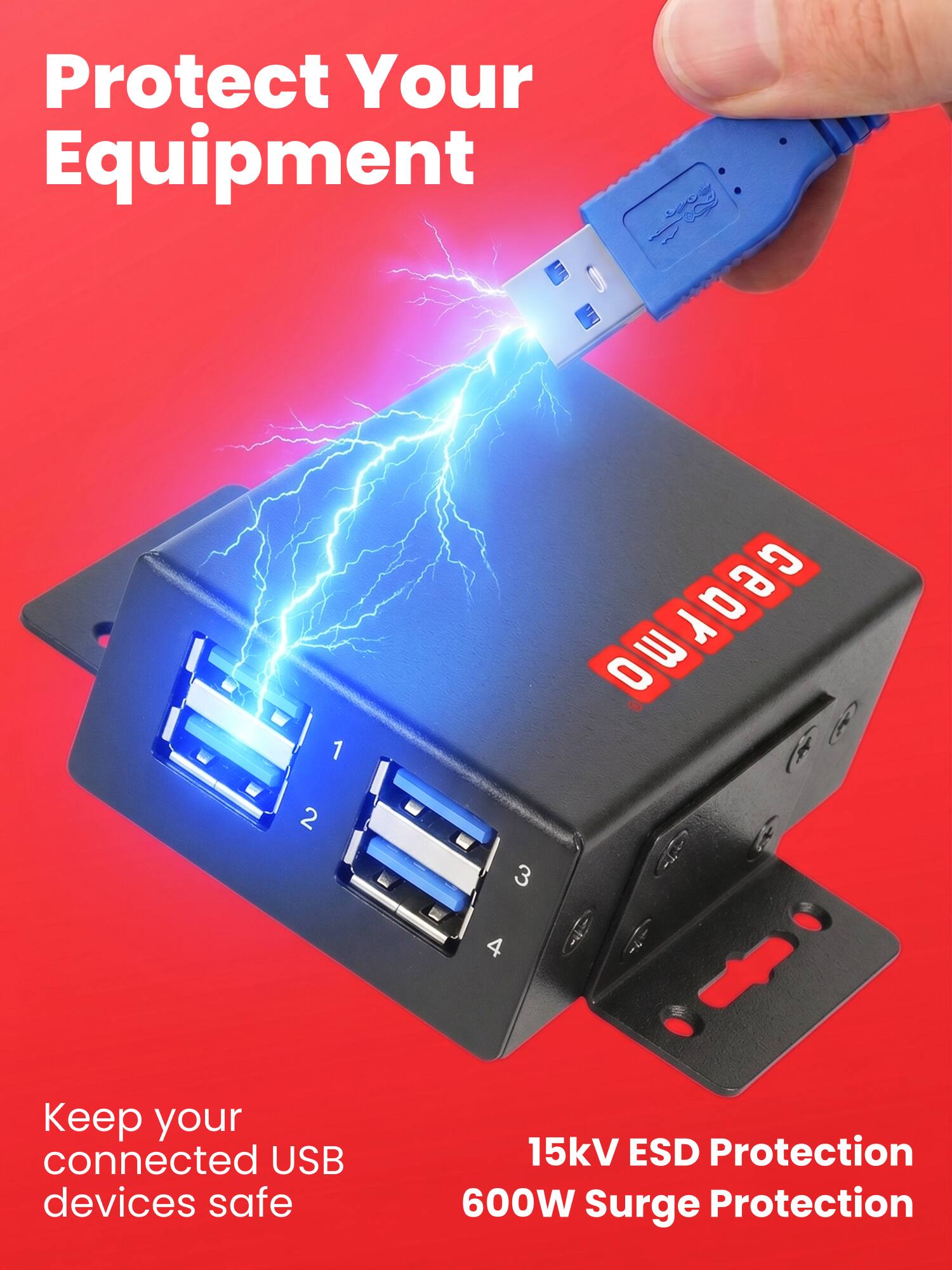 Protect Your Equipment

Keep your connected USB devices safe

15kV ESD Protection
600W Surge Protection