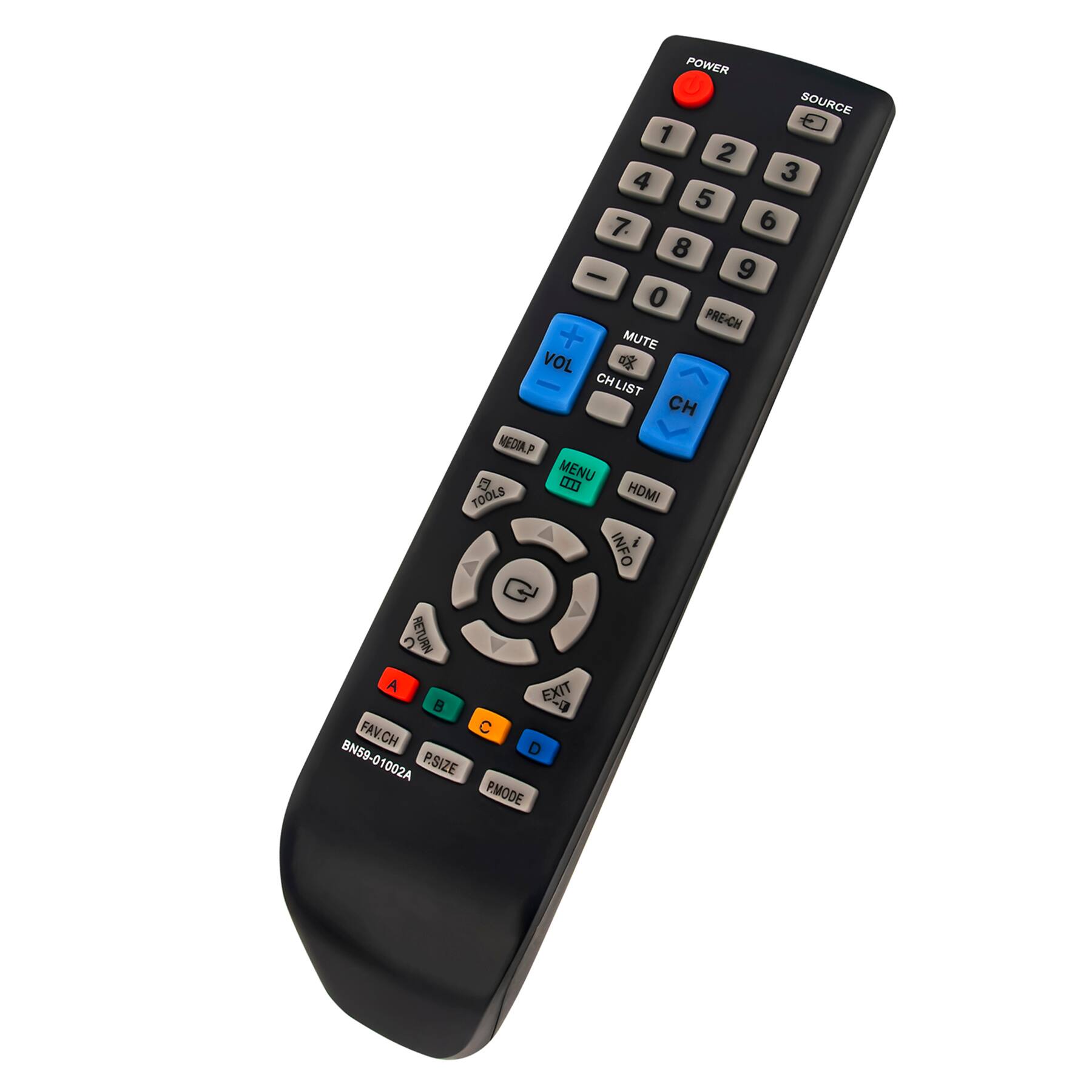 POWER SOURCE 1 2 3 4 5 6 7 8 9 0 PRE-CH MUTE VOL CHLIST CH MEDIALP MENU INFO C RETURN A EXIT FAV.CH C D BN59-01002A P.SIZE PMODE