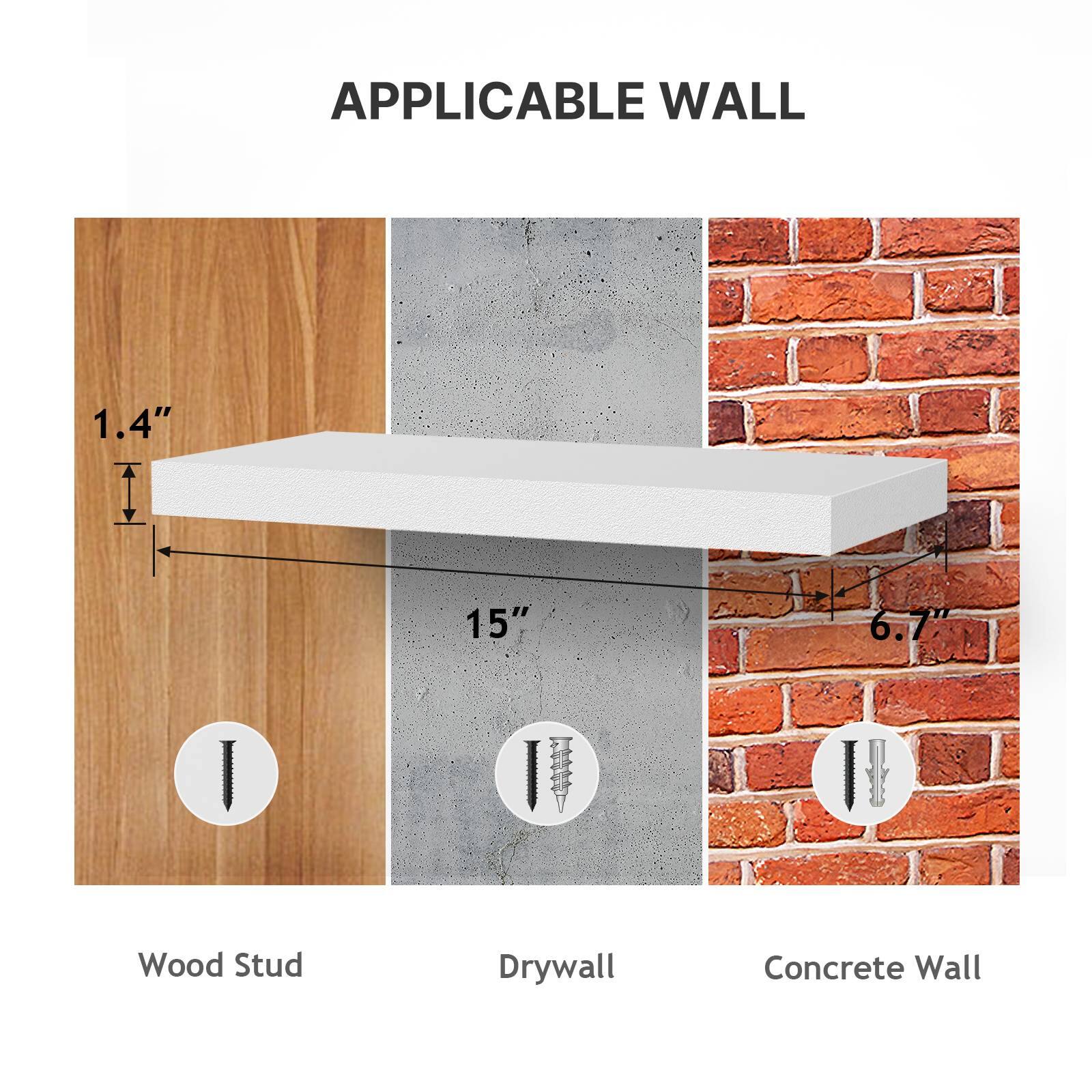 APPLICABLE WALL

1.4"  
15"  
6.7"  

Wood Stud  
Drywall  
Concrete Wall