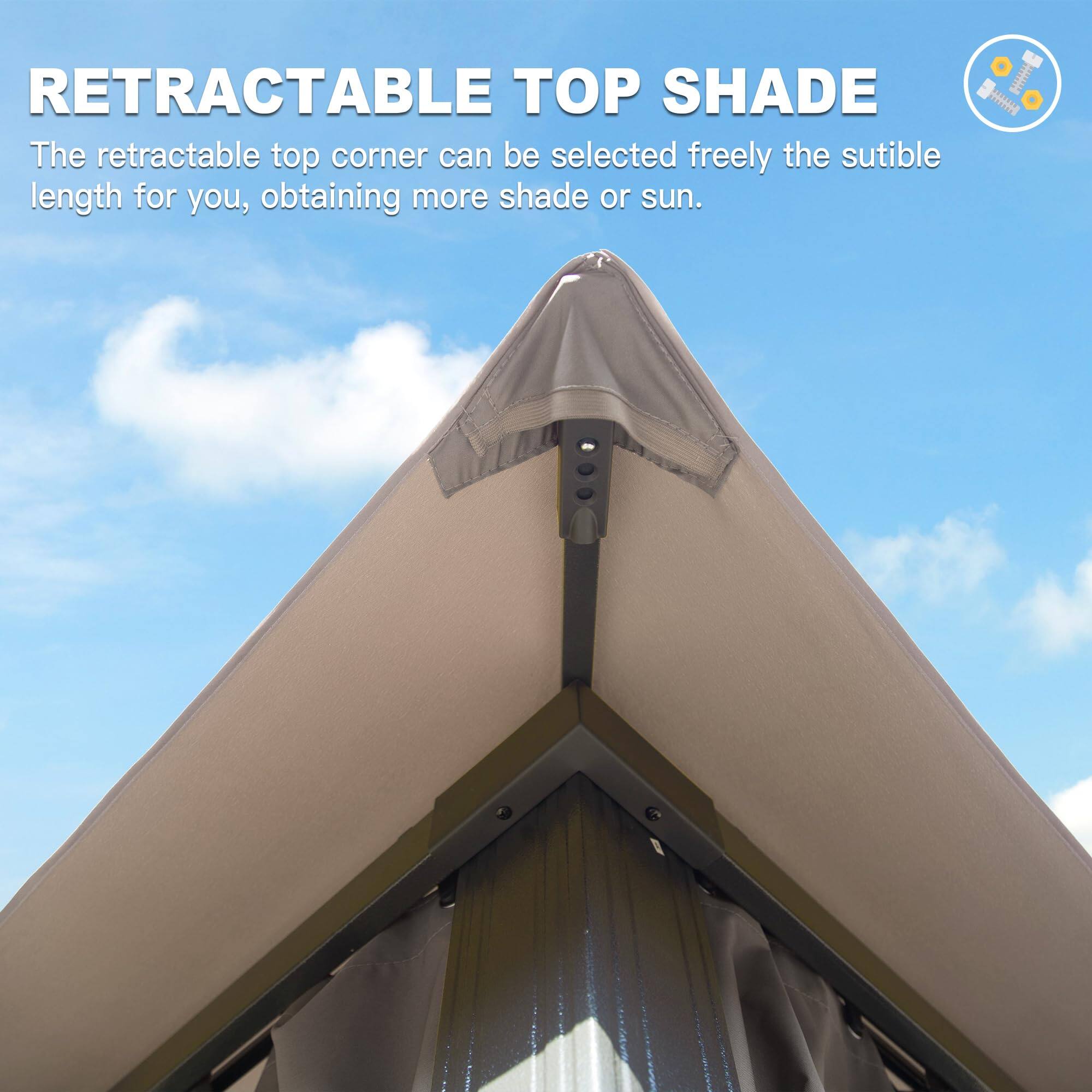 RETRACTABLE TOP SHADE

The retractable top corner can be selected freely the suitable length for you, obtaining more shade or sun.