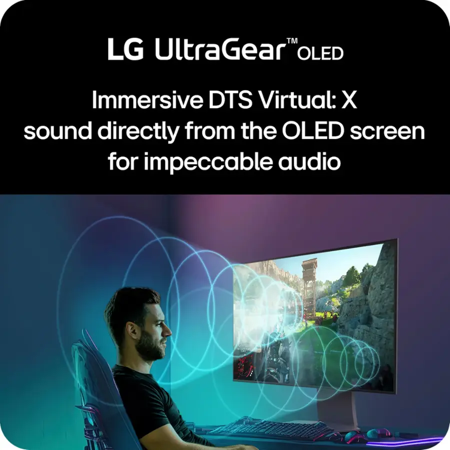 "LG UltraGear" OLED Immersive DTS Virtual: X sound directly from the OLED screen for impeccable audio.