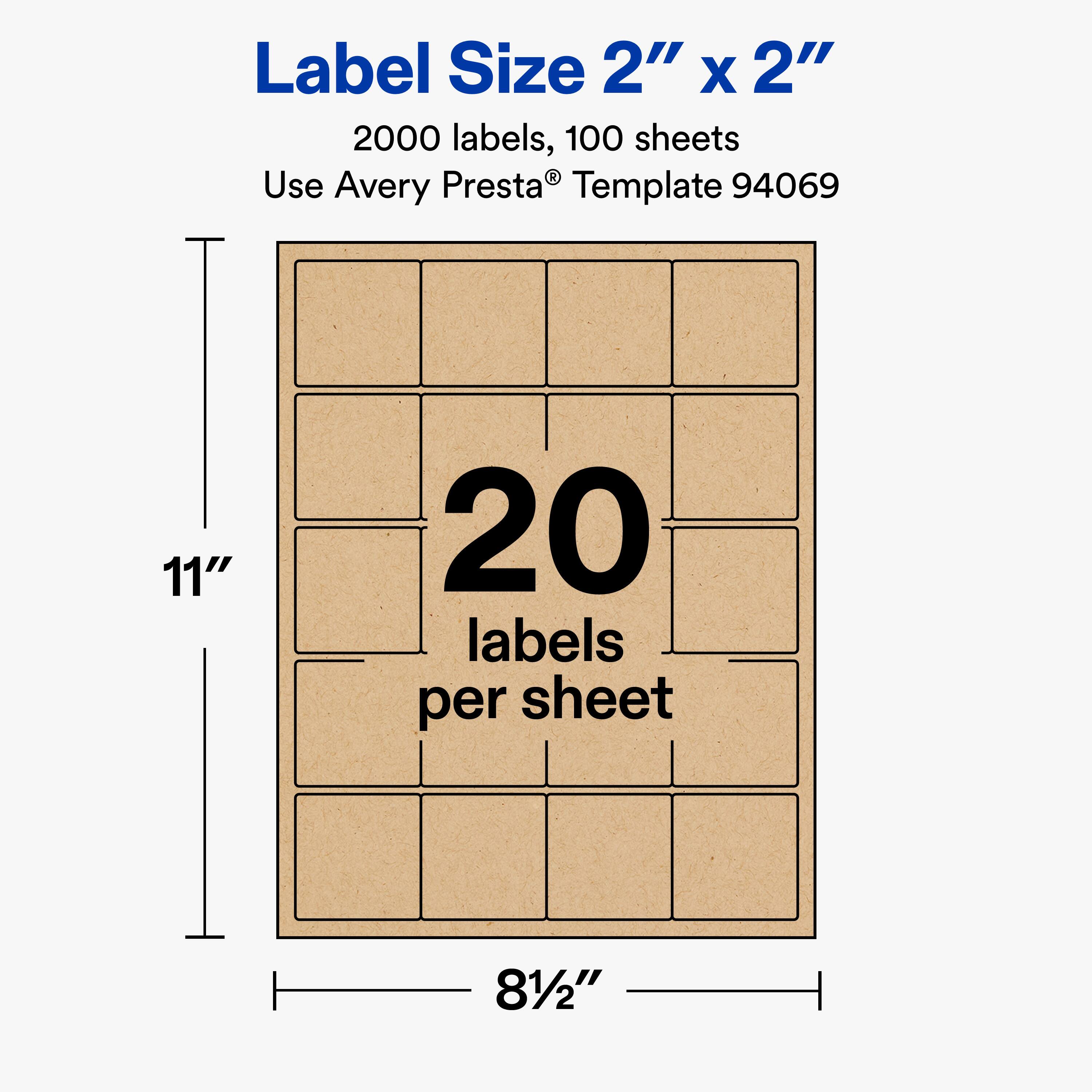 Label Size 2" x 2"  
2000 labels, 100 sheets  
Use Avery Presta® Template 94069  
11"  
20 labels per sheet  
8½"