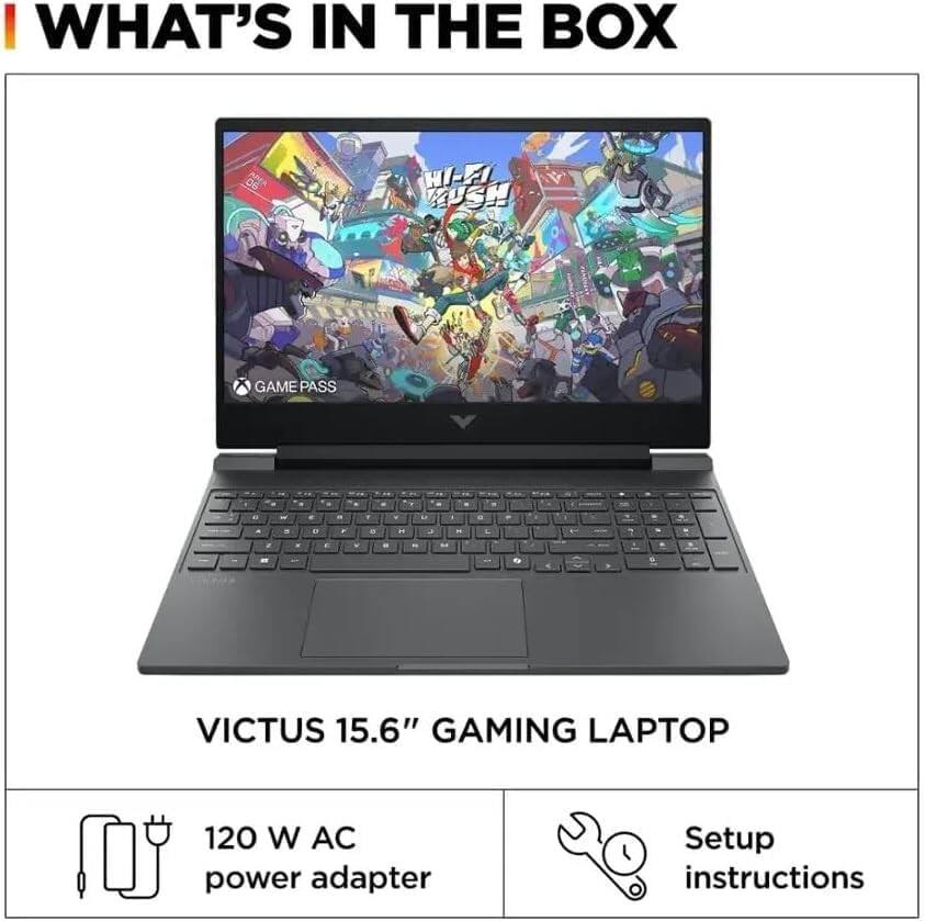 WHAT'S IN THE BOX

- VICTUS 15.6" GAMING LAPTOP
- 120 W AC power adapter
- Setup instructions