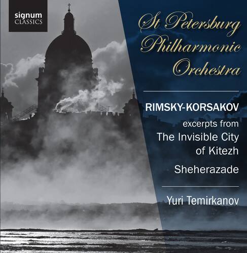 St Petersburg Philharmonic Orchestra  
RIMSKY-KORSAKOV  
excerpts from The Invisible City of Kitezh  
Sheherazade  
Yuri Temirkanov
