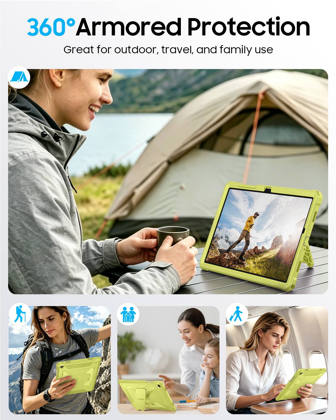 360° Armored Protection  
Great for outdoor, travel, and family use