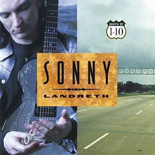 SOUTH OF I-10  
SONNY LANDRETH
