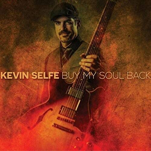 Kevin Selfe - Buy My Soul Back   - COMPACT DISCS [CD] price history on PriceWatchPro