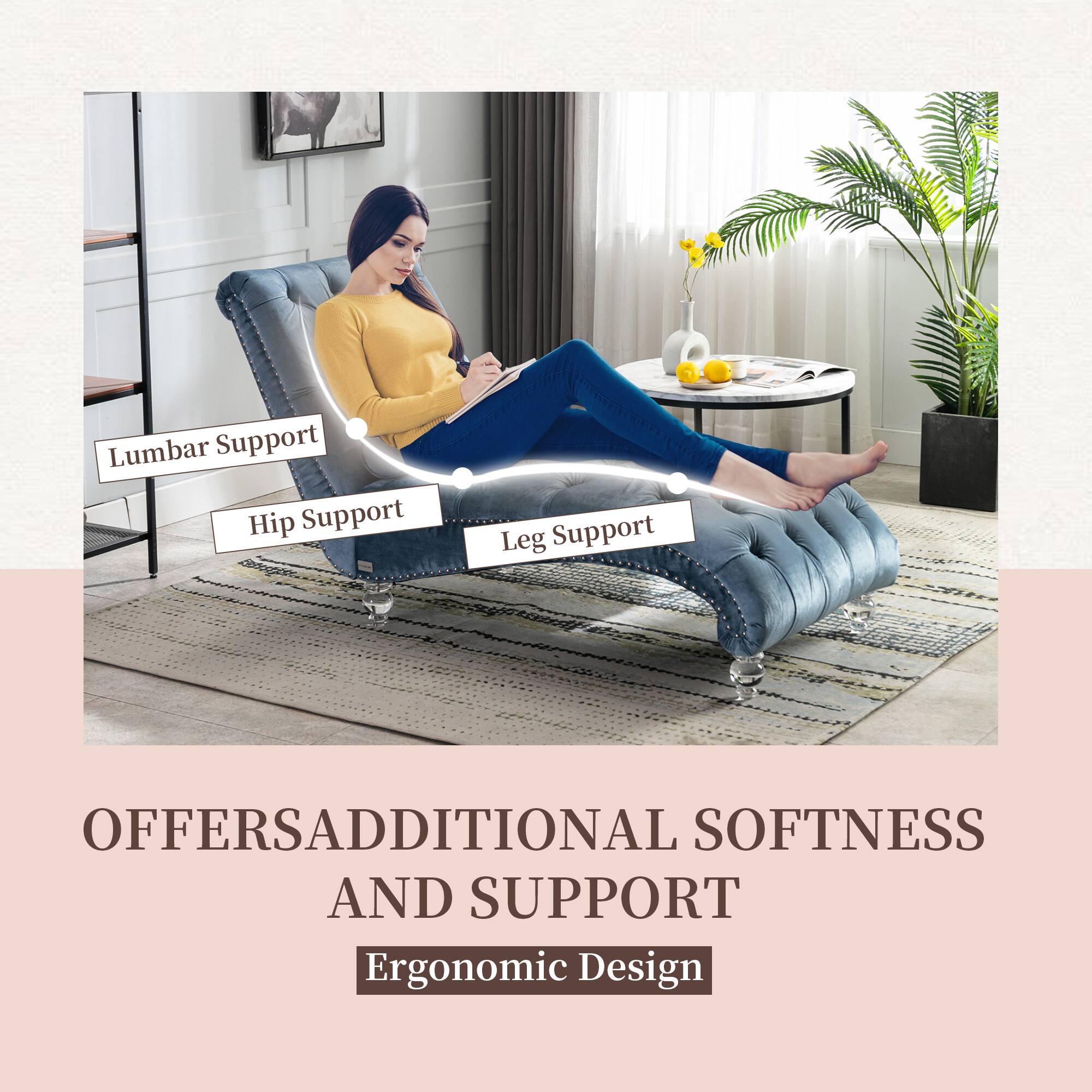 Lumbar Support  
Hip Support  
Leg Support  

OFFERS ADDITIONAL SOFTNESS AND SUPPORT  
Ergonomic Design