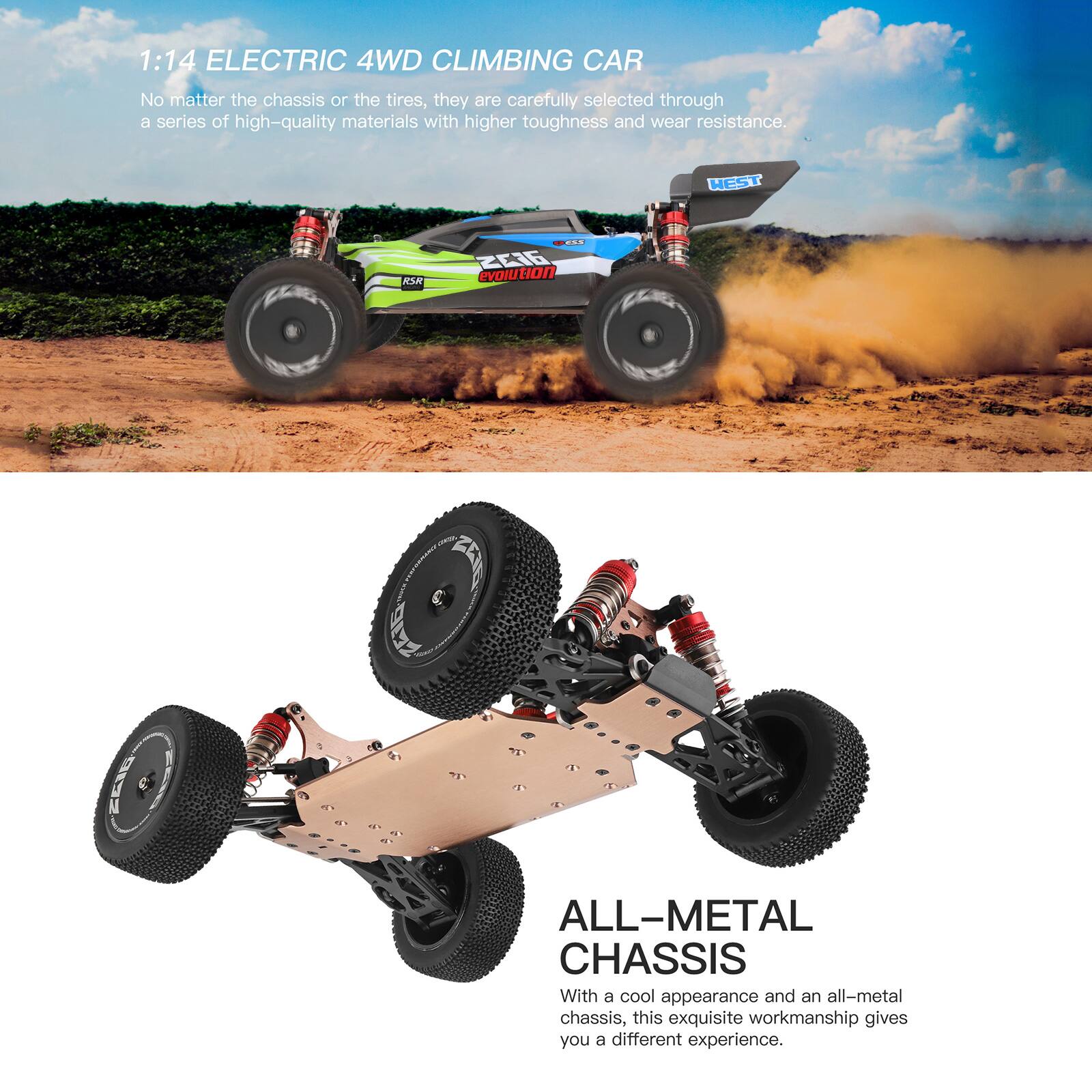 1:14 ELECTRIC 4WD CLIMBING CAR  
No matter the chassis or the tires, they are carefully selected through a series of high-quality materials with higher toughness and wear resistance.

ALL-METAL CHASSIS  
With a cool appearance and an all-metal chassis, this exquisite workmanship gives you a different experience.