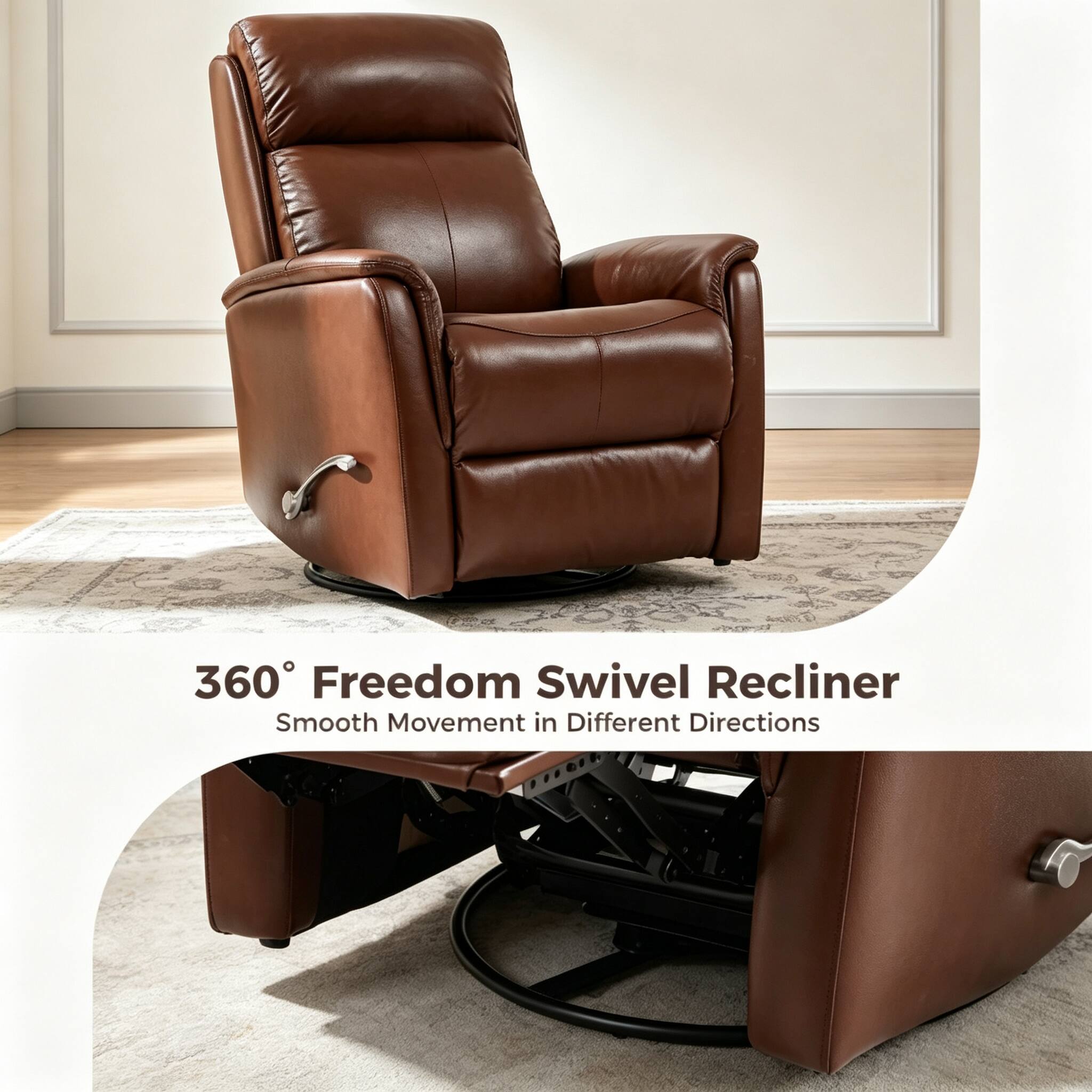 360° Freedom Swivel Recliner  
Smooth Movement in Different Directions