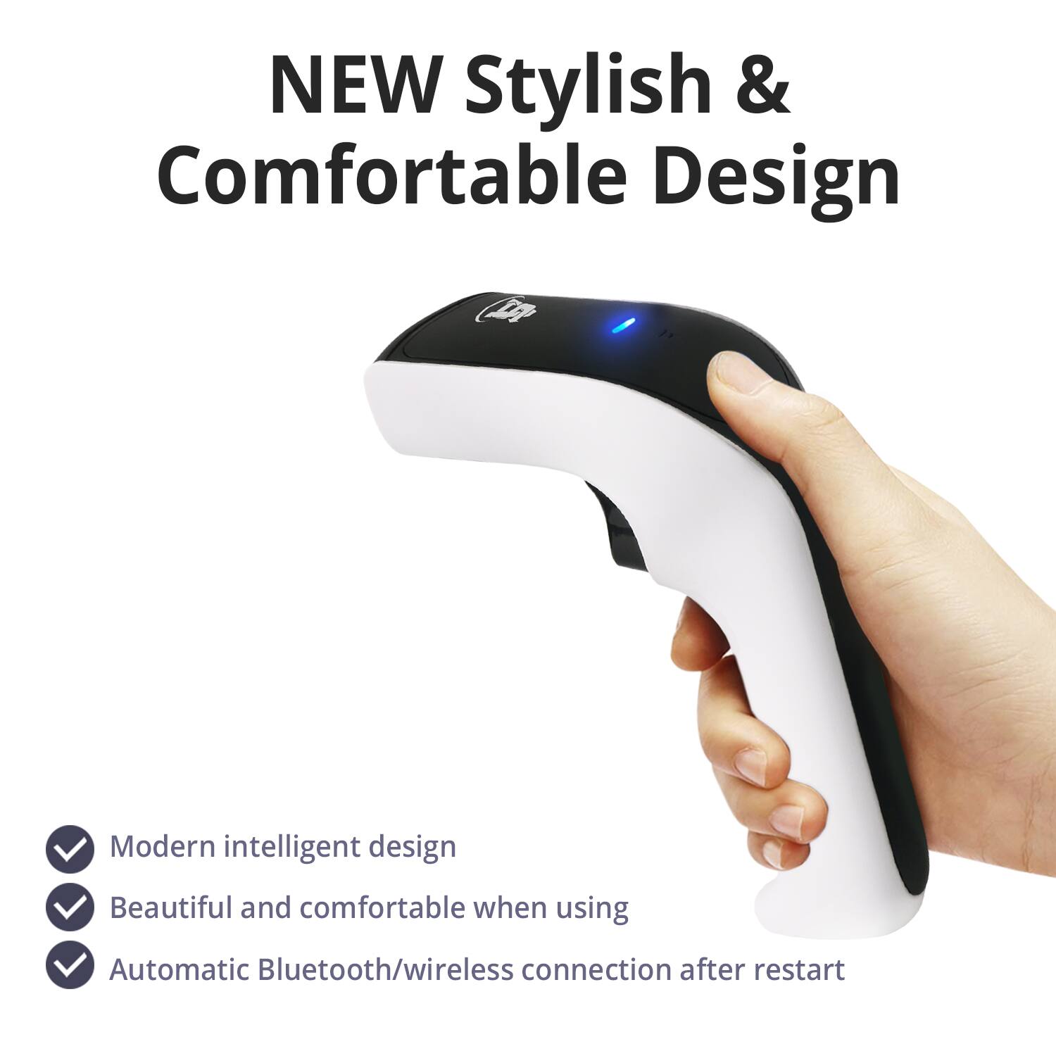 NEW Stylish & Comfortable Design

- Modern intelligent design
- Beautiful and comfortable when using
- Automatic Bluetooth/wireless connection after restart