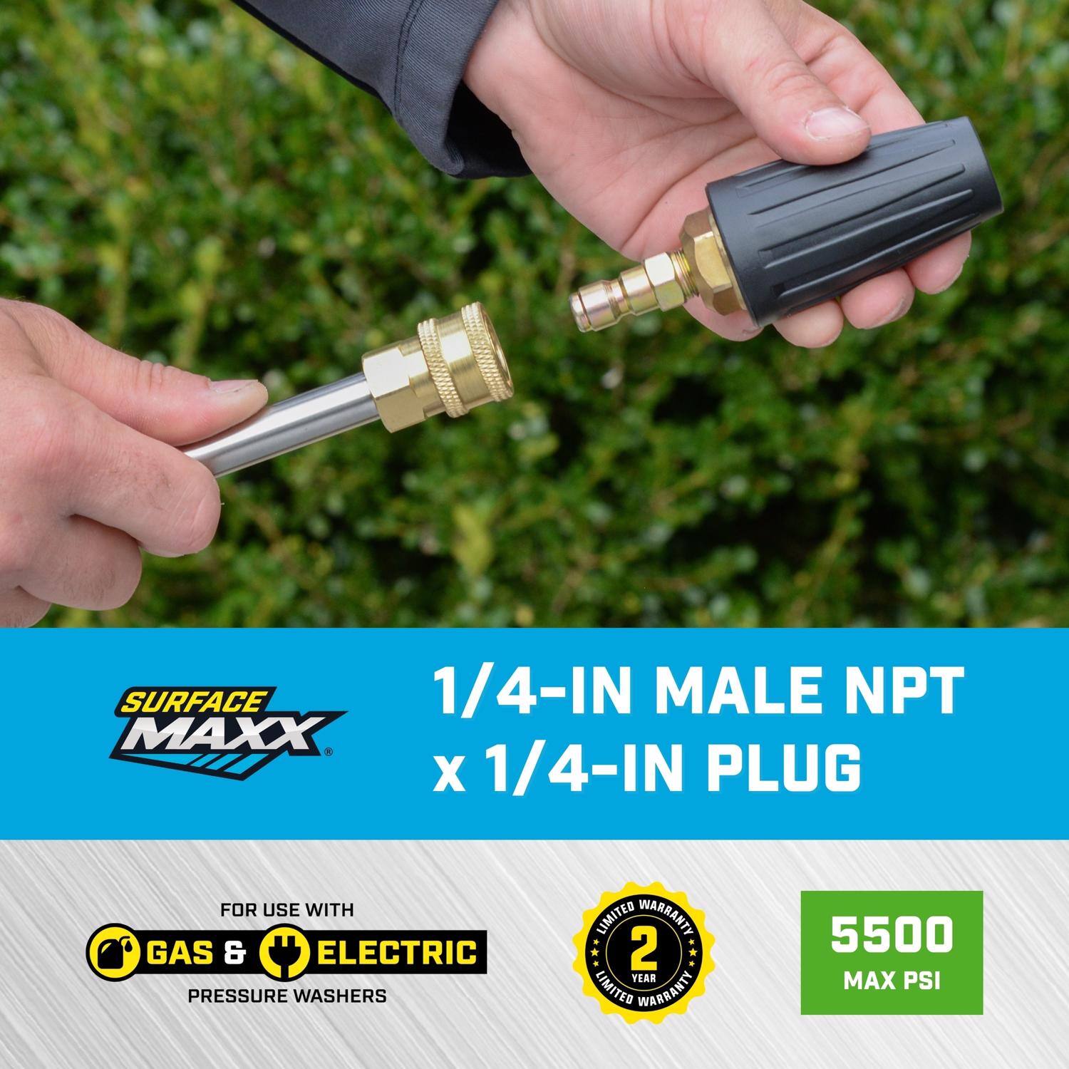 SURFACE MAXX  
1/4-IN MALE NPT x 1/4-IN PLUG  
FOR USE WITH GAS & ELECTRIC PRESSURE WASHERS  
2 YEAR LIMITED WARRANTY  
5500 MAX PSI