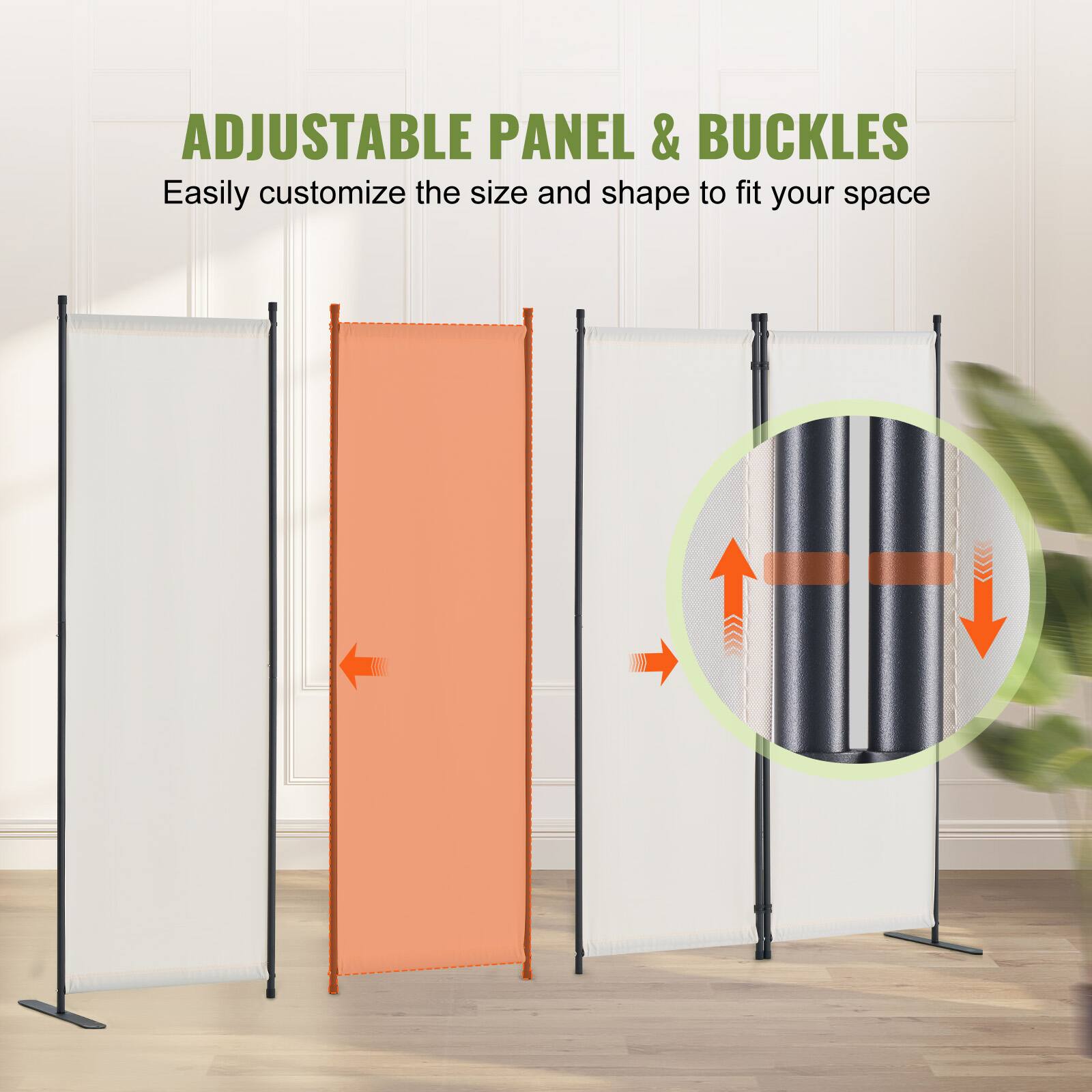 ADJUSTABLE PANEL & BUCKLES
Easily customize the size and shape to fit your space