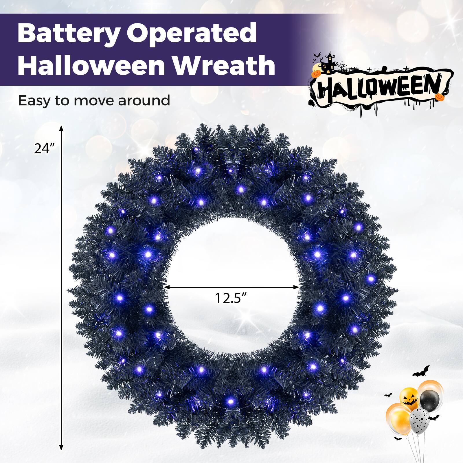 Battery Operated Halloween Wreath  
Easy to move around  
24"  
12.5"