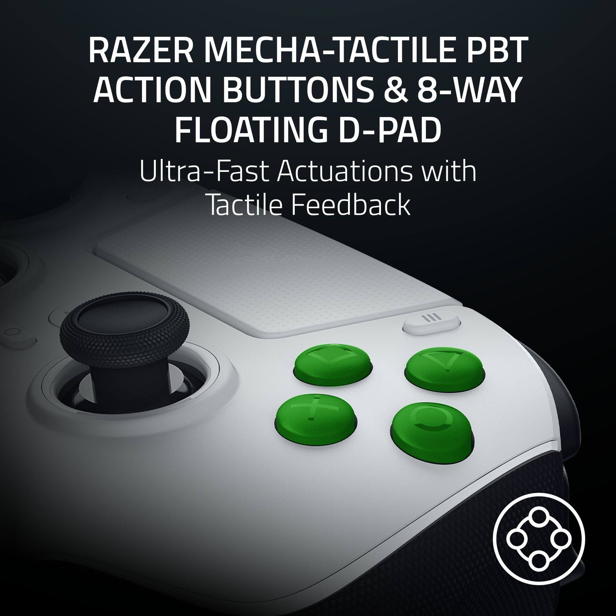 RAZER MECHA-TACTILE PBT ACTION BUTTONS & 8-WAY FLOATING D-PAD  
Ultra-Fast Actuations with Tactile Feedback