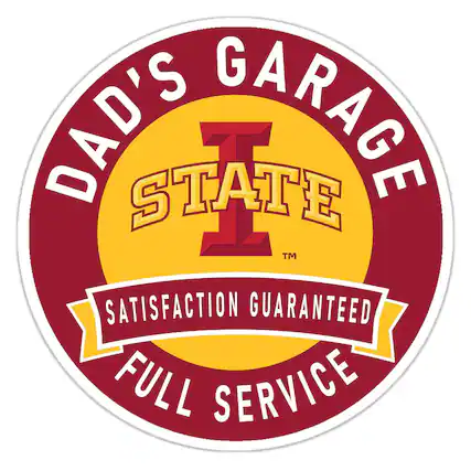DAD'S GARAGE
STATE
SATISFACTION GUARANTEED
FULL SERVICE