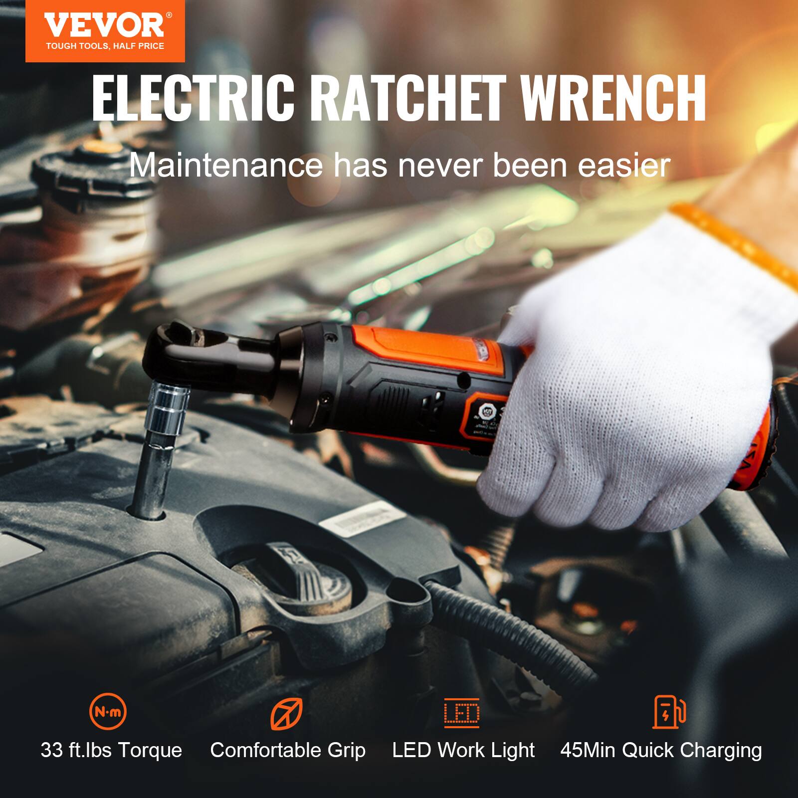 VEVOR  
TOUGH TOOLS, HALF PRICE  

ELECTRIC RATCHET WRENCH  
Maintenance has never been easier  

33 ft.lbs Torque  
Comfortable Grip  
LED Work Light  
45Min Quick Charging